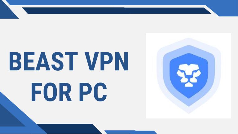 Beast VPN for PC (Windows 11/10) Download